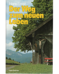 Der Weg zum neuen Leben