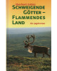 Schweigende G?tter - Flammendes Land