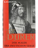 Albrecht Dürer - Der Maler der deutschen Seele