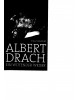 Albert Drach - Ein wütender Weiser