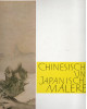 Chinesische und Japanische Malerei - Meisterwerke Außereuropäischer Malerei