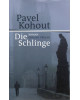 Pavel Kohout - Die Schlinge