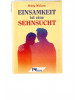 Einsamkeit ist eine Sehnsucht