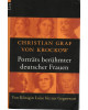 Christian Graf von Krockow - Porträts berühmter deutscher Frauen - Von Königin Luise bis zur Gegenwart