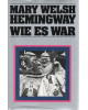 Mary Welsh Hemingway - Wie es war