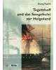 Tegetthoff und das Seegefecht vor Helgoland - 9. Mai 1864