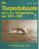 Die Torpedoboote der k.u.k. Kriegsmarine von 1875 - 1918