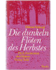 Die dunklen Flöten des Herbstes