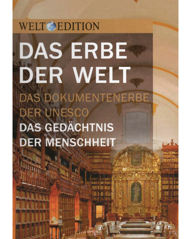 Weltedition - Das Erbe der Welt - Das Gedächtnis der Menschheit