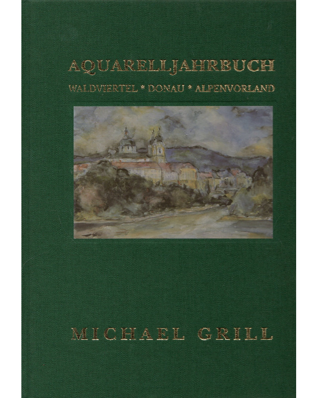 Aquarelljahrbuch - Waldviertel, Donau, Alpenvorland