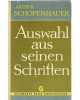 Arthur Schopenhauer - Auswahl aus seinen Schriften