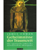 Geheimnisse der Traumzeit - Das spirituelle Leben der australischen Aborigines