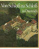 Von Schloß zu Schloß in Österreich