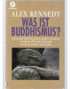 Was ist Buddhismus?