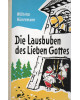 Die Lausbuben des Lieben Gottes