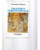 Franziskus - Christenmensch