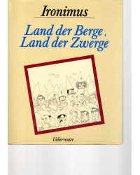 Ironimus - Land der Berge, Land der Zwerge - Zeitgeschehen in der Karikatur