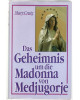 Das Geheimnis um die Madonna von Medjugorje