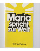 Maria spricht zur Welt