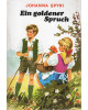 Ein goldener Spruch - Über Prüfungen zum wahren Glück