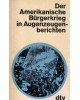 Der Amerikanische Bürgerkrieg in Augenzeugenberichten