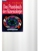 Das Praxisbuch der Kinesiologie - Ganzheitlich heilen