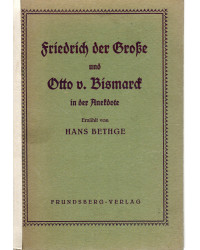 Friedrich der Große und Otto von Bismarck