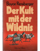 Der Kult mit der Wildnis