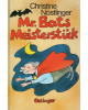 Mister Bats Meisterstück oder die total verjüngte Oma