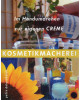 Kosmetikmacherei - Im Handumdrehen zur eigenen Creme