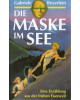 Die Maske im See - Eine Erzählung aus der frühen Eisenzeit