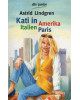 Astrid Lindgren - Kati in Amerika-Italien-Paris - Taschenbuch