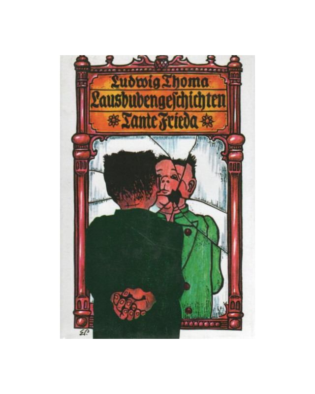 Ludwig Thoma - Lausbubengeschichten - Tante Frieda