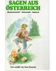 Sagen aus Österreich - Oberösterreich, Steiermark, Kärnten