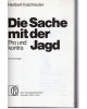 Die Sache mit der Jagd