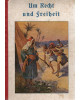 Um Recht und Freiheit - Geschichtliche Erzählung