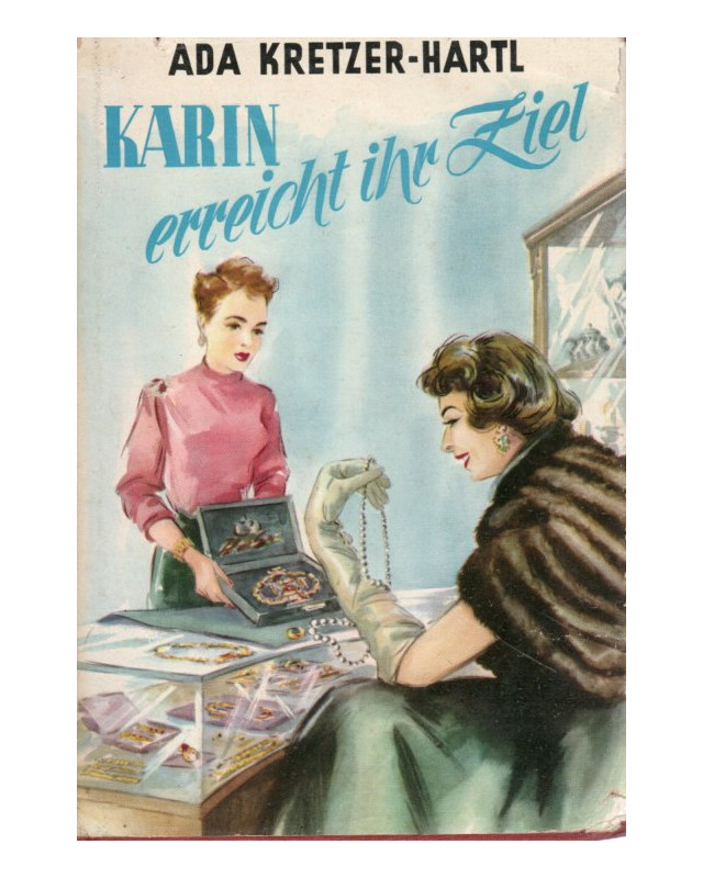 Karin erreicht ihr Ziel - Roman für junge Mädchen