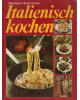 Italenisch kochen - Bildkochbuch