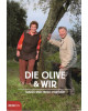 Die Olive und wir