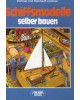 Schiffsmodelle selber bauen