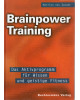 Brainpower Training - Das Aktivprogramm für Wissen und geistige Fitness