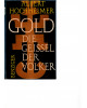 Gold, die Geissel der Völker