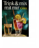 Trink&mix mit mir