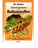 Gesund geniessen mit Ballaststoffen