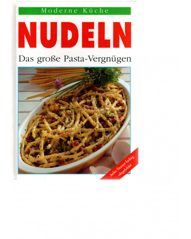 Nudeln - Das große Pasta-Vergnügen