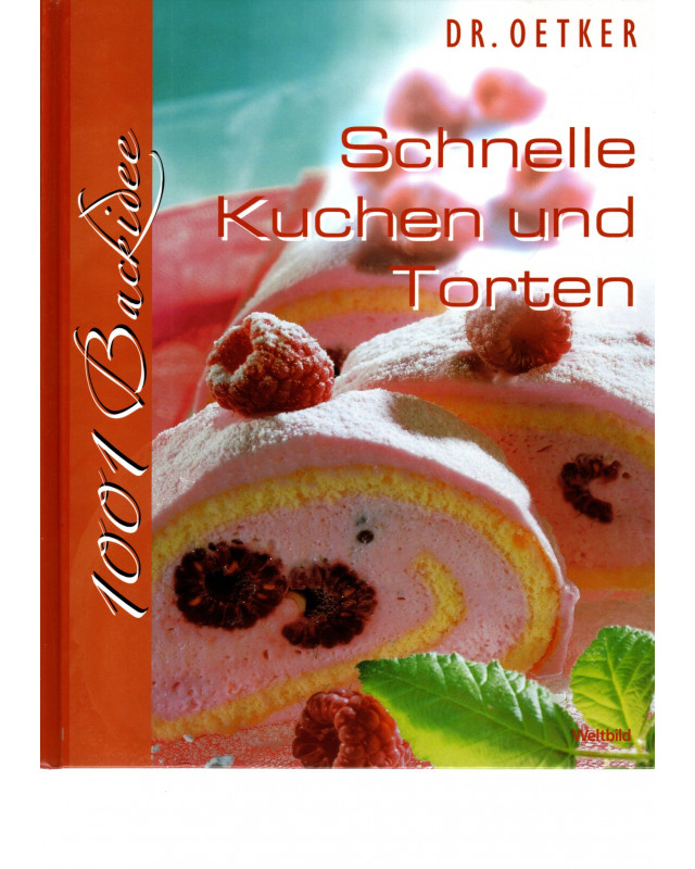 Dr. Oetker - Schnelle Kuchen und Torten - 1001 Backidee