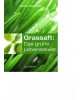 Grassaft - Das grüne Lebenselixier