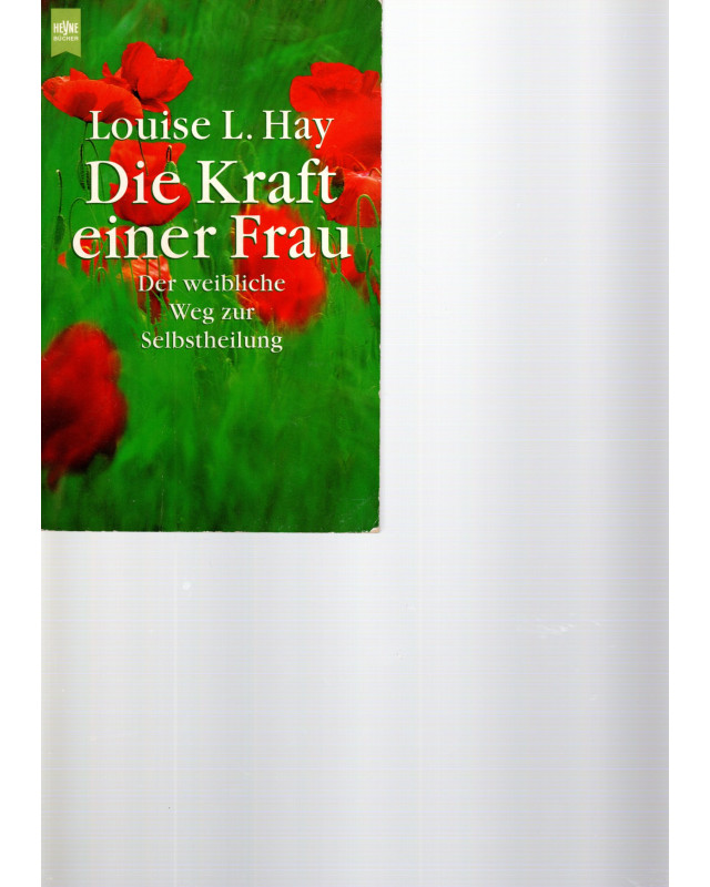 Die Kraft einer Frau - Der weibliche Weg zur Selbstheilung