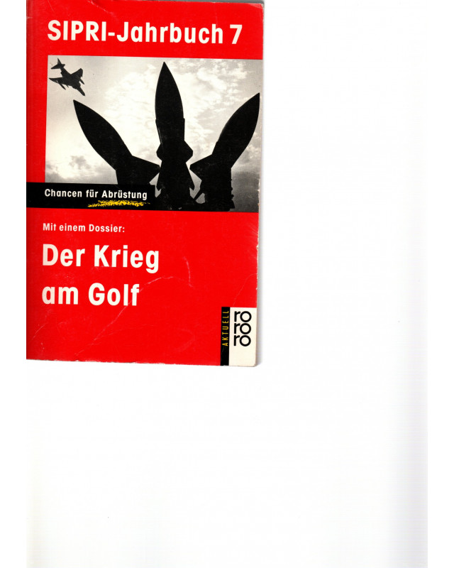 DeSIPRI - Jahrbuch 7  Chancen für die Abrüstung  Mit einem Dossier: Der Krieg am Golf