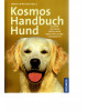 KOSMOS Handbuch Hund - Rassen, Haltung, Erziehung, Beschäftigung, Gesundheit